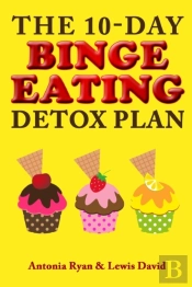 The 10-Day Binge Eating Detox Plan