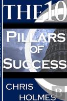 The 10 Pillars Of Success