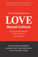 The 10 Principles Of A Love-Based Culture