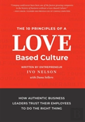 The 10 Principles Of A Love-Based Culture