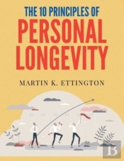 The 10 Principles Of Personal Longevity