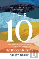 The 10 Study Guide Â€“ How To Live And Love In A World That Has Lost Its Way