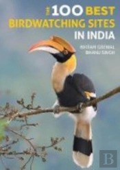 The 100 Best Birdwatching Sites In India