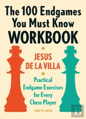 The 100 Endgames You Must Know Workbook