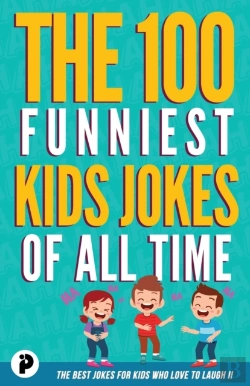 Bertrand.pt - The 100 Funniest Kids Jokes Of All Time