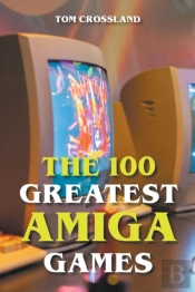 The 100 Greatest Amiga Games