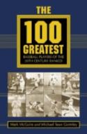 The 100 Greatest Baseball Players Of The 20th Century Ranked