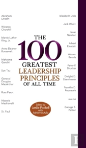 The 100 Greatest Leadership Principles Of All Time