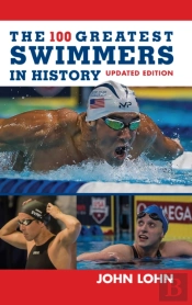 The 100 Greatest Swimmers In History