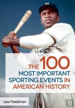 Bertrand.pt - The 100 Most Important Sporting Events In American History