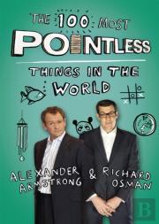 The 100 Most Pointless Things In The World