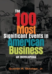 The 100 Most Significant Events In American Business