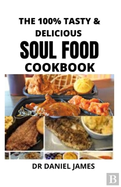 Bertrand.pt - The 100% Tasty & Delicius Soul Food Cookbook