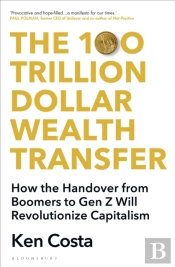 The 100 Trillion Dollar Wealth Transfer