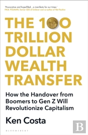 The 100 Trillion Dollar Wealth Transfer