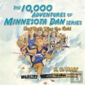 The 10,000 Adventures Of Minnesota Dan Series