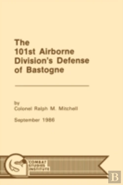 Bertrand.pt - The 101st Airborne Division'S Defense At Bastogne
