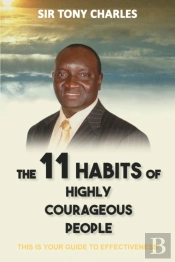 The 11 Habits Of Highly Courageous People