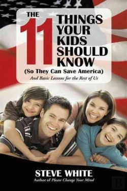 Bertrand.pt - The 11 Things Your Kids Should Know (So They Can Save America)
