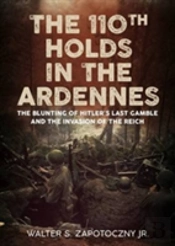 The 110th Holds In The Ardennes