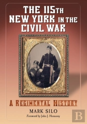 The 115th New York In The Civil War