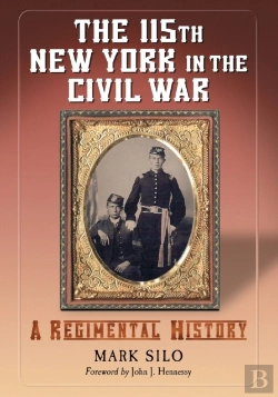 Bertrand.pt - The 115th New York In The Civil War