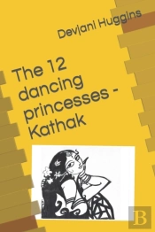 The 12 Dancing Princesses - Kathak