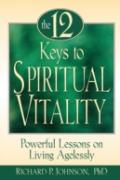 The 12 Keys To Spiritual Vitality