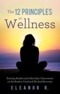 The 12 Principles To Wellness