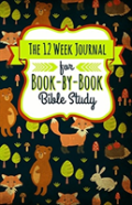 The 12 Week Journal For Book-By-Book Bible Study