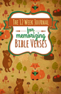 The 12 Week Journal For Memorizing Bible Verses