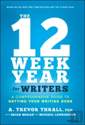 The 12 Week Year For Writers