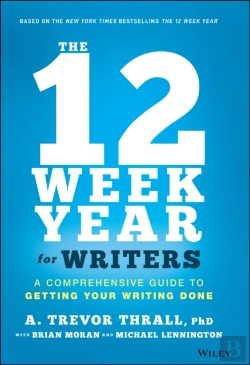 Bertrand.pt - The 12 Week Year For Writers