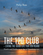 The 120 Club - Living The Good Life For 120 Years