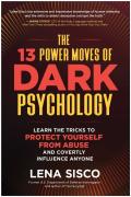 The 13 Power Moves Of Dark Psychology