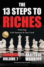 The 13 Steps To Riches - Habitude Warrior Volume 7