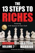 The 13 Steps To Riches - Habitude Warrior Volume 7