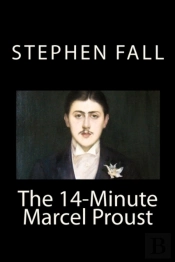 The 14-Minute Marcel Proust: A Very Shor