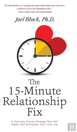 Bertrand.pt - The 15-Minute Relationship Fix: A Clinically-Proven Strategy That Will Repair And Strengthen Your Love Life