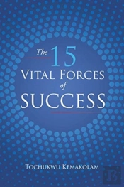 The 15 Vital Forces Of Success