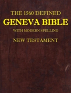 Bertrand.pt - The 1560 Defined Geneva Bible: With Modern Spelling, New Testament
