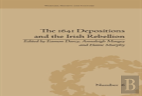 The 1641 Depositions And The Irish Rebellion