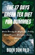 The 17 Days Green Tea Diet For Dummies