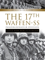 The 17th Waffen-Ss Panzergrenadier Division 'Gotz Von Berlichingen'