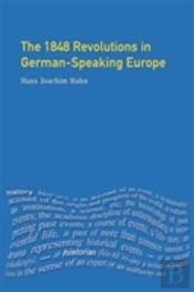 The 1848 Revolutions In German-Speaking Europe
