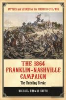 The 1864 Franklin-Nashville Campaign