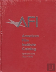 The 1921â€“1930: American Film Institute Catalog Of Motion Pictures Produced In The United States