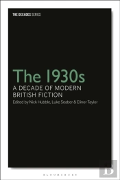 The 1930s: A Decade Of Modern British Fiction