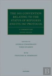 The 1951 Convention Relating To The Status Of Refugees And Its 1967 Protocol