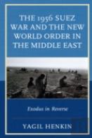 The 1956 Suez War And The New World Order In The Middle East